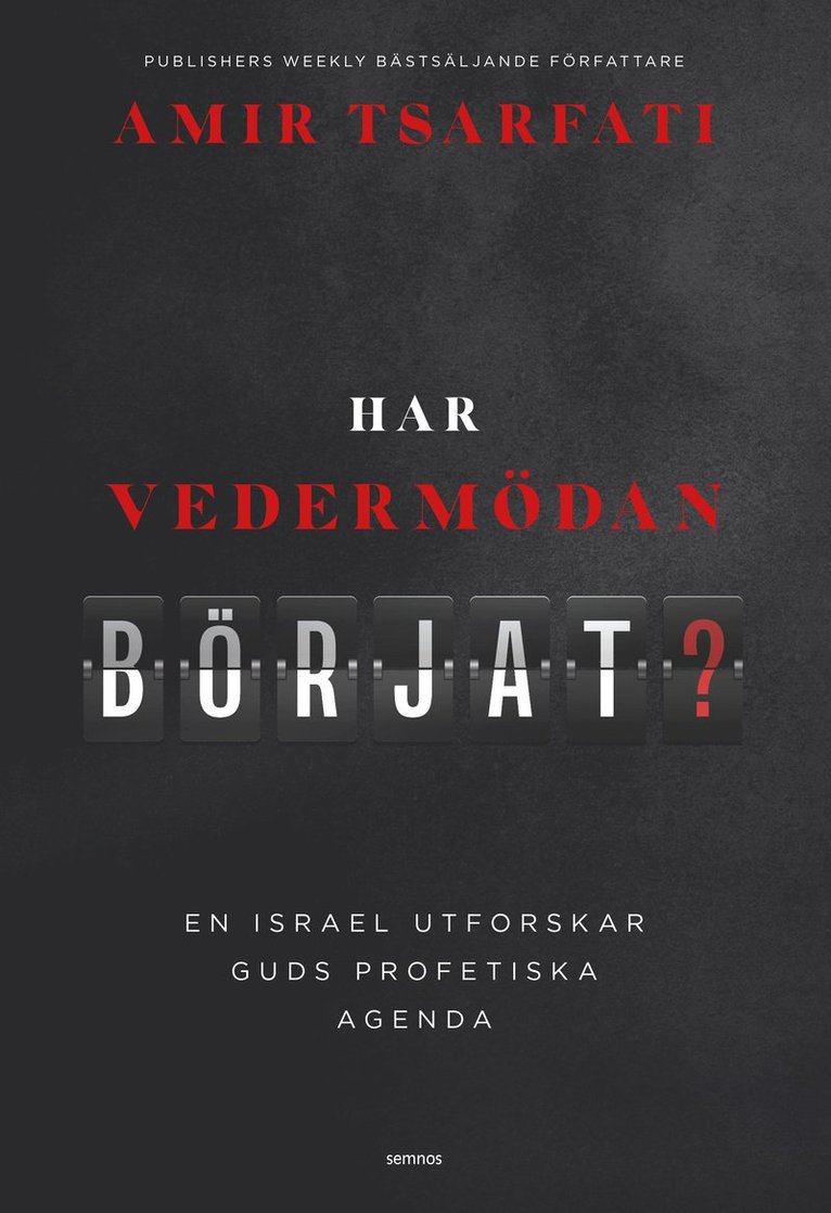 Har vedermödan börjat? : en israel utforskar guds profetiska agenda