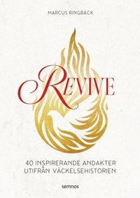 bokomslag Revive : 40 inspirerande andakter utifrån väckelsehistorien
