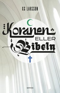 bokomslag Koranen eller Bibeln