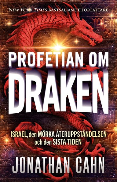 Jonathan Cahn - Profetian om draken : Israel, den mörka återuppståndelsen och den sista tiden, Häftad