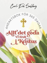 bokomslag Allt det goda vi har i Kristus