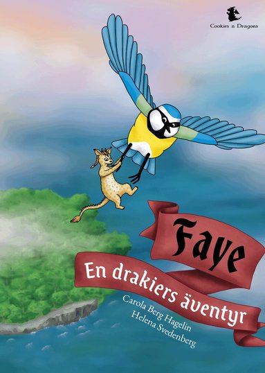 Carola Berg Hagelin - Faye : en drakiers äventyr, Kartonnage