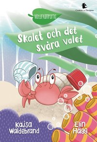 bokomslag Skalet och det svåra valet
