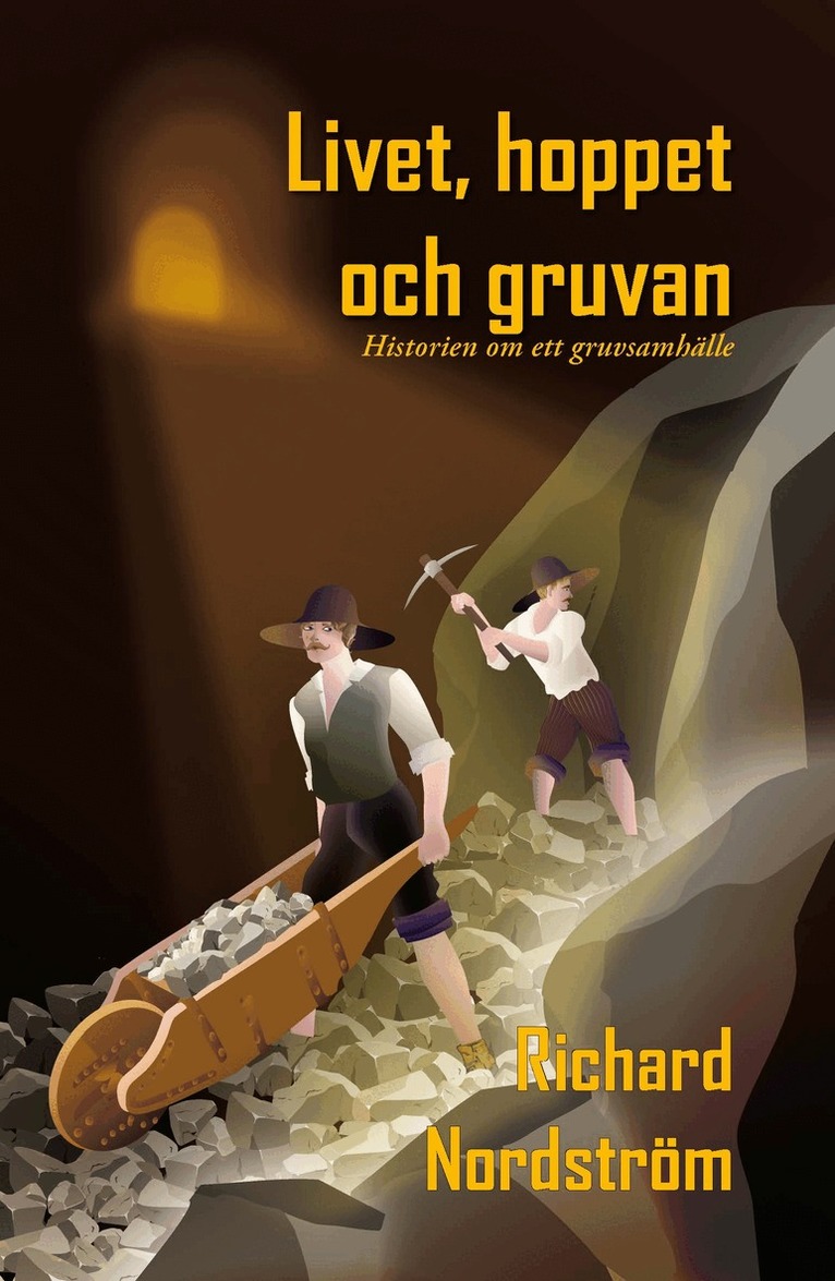 Richard Nordström - Livet, hoppet och gruvan : historien om ett gruvsamhälle, Kartonnage