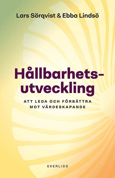 bokomslag Hållbarhetsutveckling: Att leda och förbättra mot värdeskapande