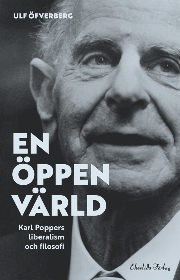 Ulf Öfverberg - En öppen värld: Karl Poppers liberalism och filosofi, Kartonnage