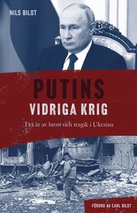bokomslag Putins vidriga krig : Två år av brott och tragik i Ukraina