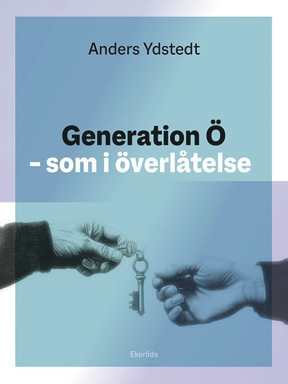 Anders Ydstedt - Generation Ö som i överlåtelse, Häftad