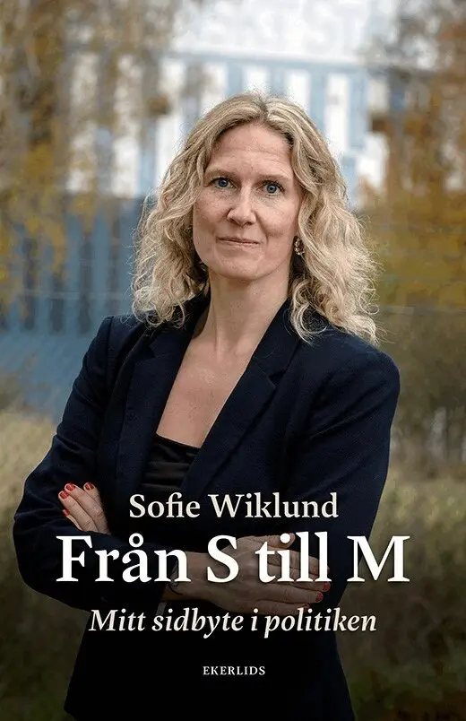 Sofie Wiklund - Från S till M : mitt sidbyte i politiken, Kartonnage. Tillgänglighet: Lägg i varukorg