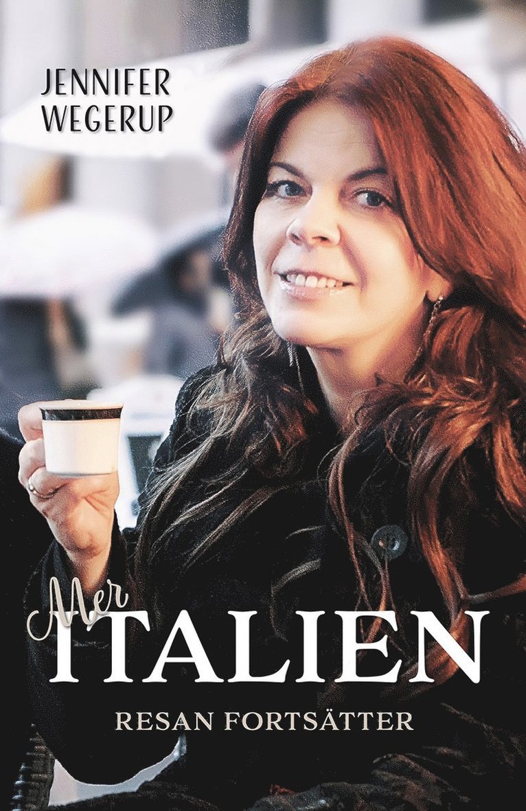 Jennifer Wegerup - Mer Italien - resan fortsätter, Häftad