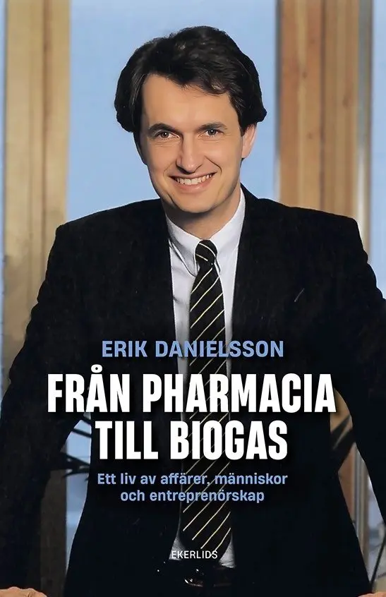 Erik Danielsson - Från Pharmacia till Biogas, Inbunden. Tillgänglighet: Lägg i varukorg