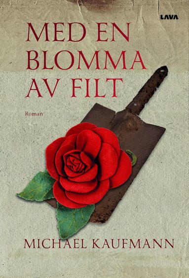 Michael Kaufmann - Med en blomma av filt, Häftad