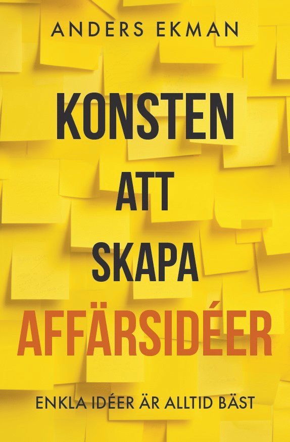 Anders Ekman - Konsten att skapa affärsidéer, Häftad