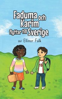 bokomslag Faduma och Karim flyttar till Sverige