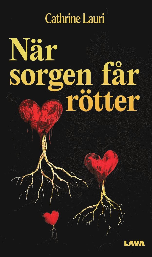 Cathrine Lauri - När sorgen får rötter, Häftad