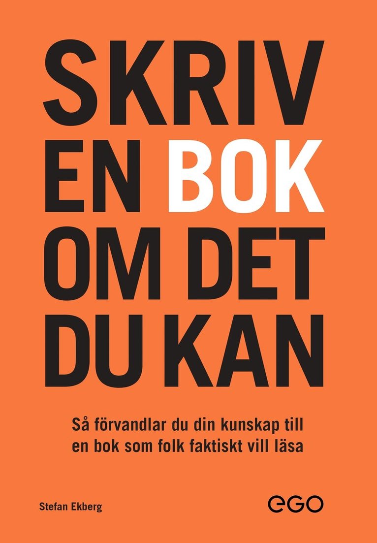 Stefan Ekberg - Skriv en bok om det du kan, Storpocket