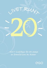 bokomslag Livet runt 20 - 400+ livsfrågor för att skapa en framtid som du älskar