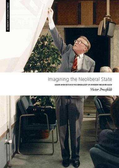 Victor Pressfeldt - Imagining the Neoliberal State, Häftad