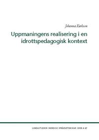 bokomslag Uppmaningens realisering i en idrottspedagogisk kontext