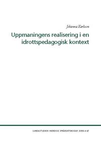 bokomslag Uppmaningens realisering i en idrottspedagogisk kontext