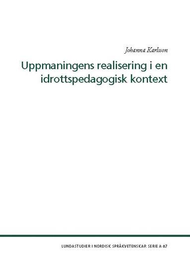 bokomslag Uppmaningens realisering i en idrottspedagogisk kontext