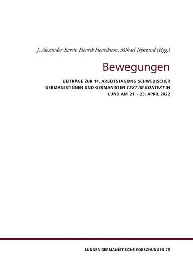 J. Alexander Bareis, Maren Eckart, Anneli Fjordevik, Henrik Henriksson, Mikael Nystrand, Hanna Henryson, Maria Håkansson Ramberg, Anna Mammitzsch, Caroline Merkel, Edgar Platen, Anne Schumacher, Daniel Solling, Dessislava Stoeva-Holm, Bärbel Westphal - Bewegungen, Häftad