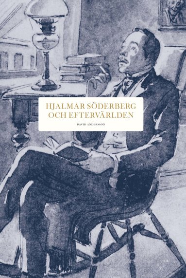 bokomslag Hjalmar Söderberg och eftervärlden