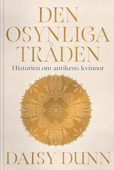 bokomslag Den osynliga tråden: Historien om antikens kvinnor