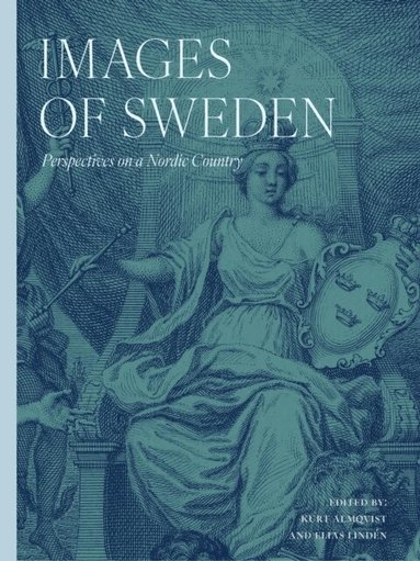 Mikael Wiberg, Lars Trägårdh, Richard Swartz, Nathan Shachar, Svante Nordin, Fraser Nelson, Johan Hakelius, Nils Erik Forsgård, Per Enerud, Elisabeth Braw, Anna von Bayern, Sofia Bard, Elisabeth Braw - Images of Sweden : perspectives on a nordic country, Häftad