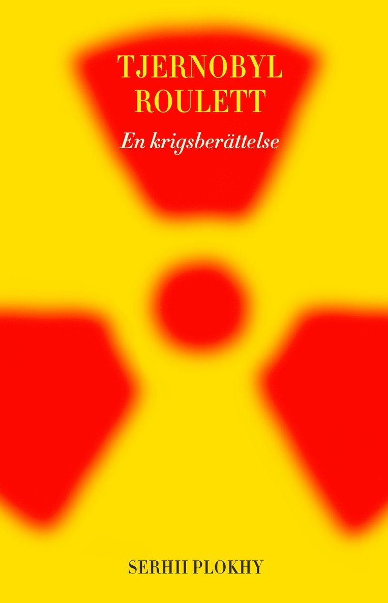 Tjernobyl roulett: En krigsberättelse