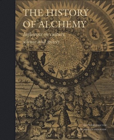 bokomslag The History of Alchemy: Influences on culture, science and society