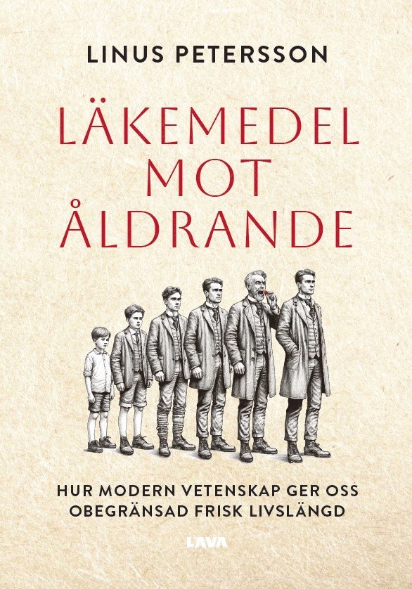 Läkemedel mot åldrande : hur modern vetenskap ger oss obegränsad frisk livslängd 1