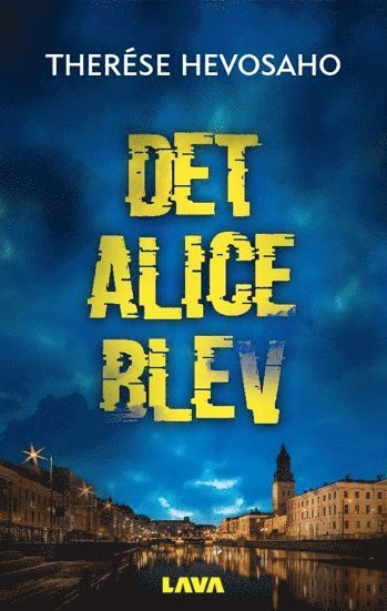 bokomslag Det Alice Blev