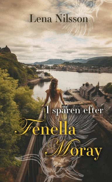 Lena Nilsson - I spåren efter Fenella Moray, Häftad