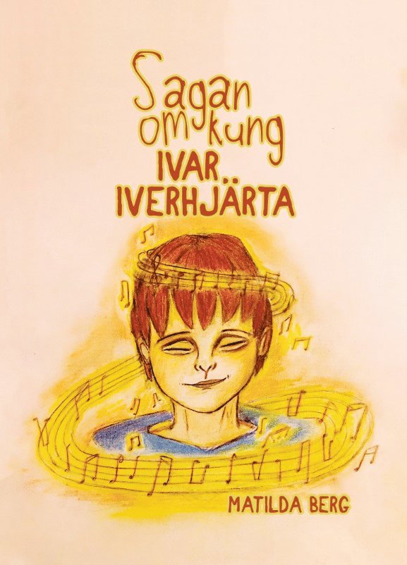 Matilda Berg - Sagan om kung Ivar Iverhjärta, Inbunden