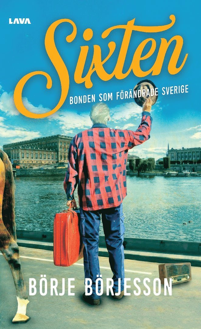 Börje Börjesson - Sixten : bonden som förändrade Sverige, Häftad