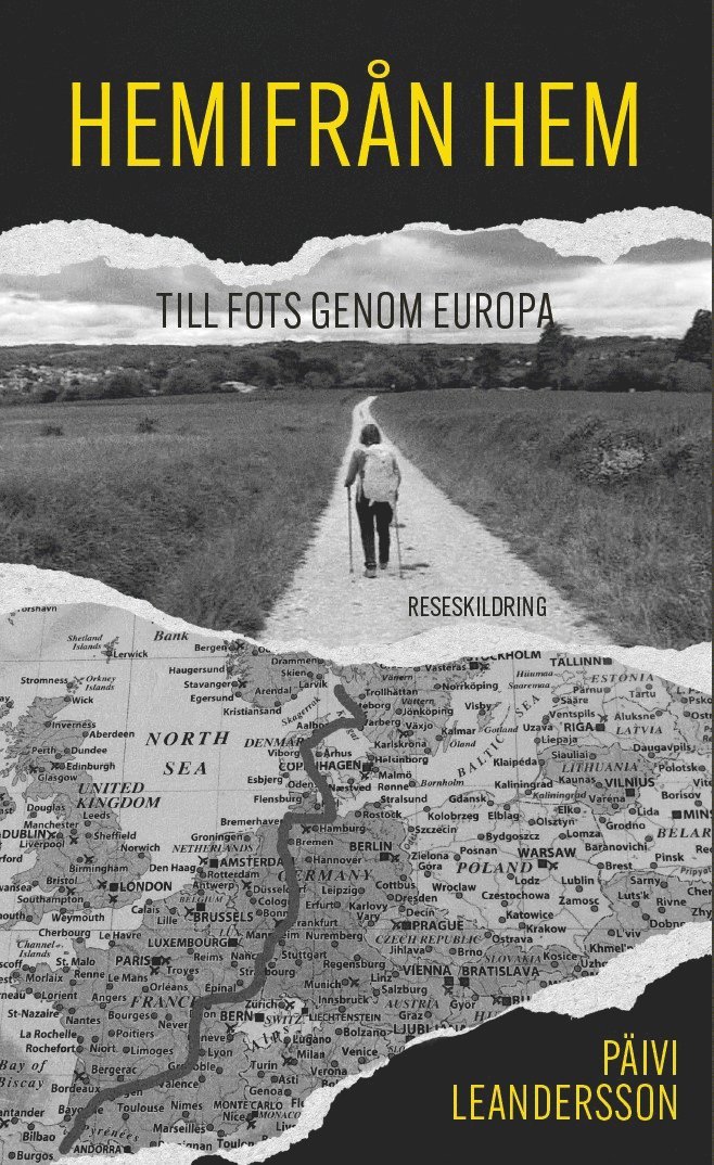 Päivi Leandersson - Hemifrån hem : till fots genom Europa, Häftad