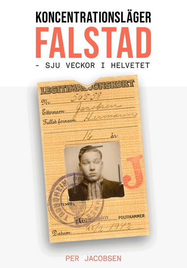 Per Jacobsen - Koncentrationsläger Falstad, Norge : sju veckor i helvetet, Häftad