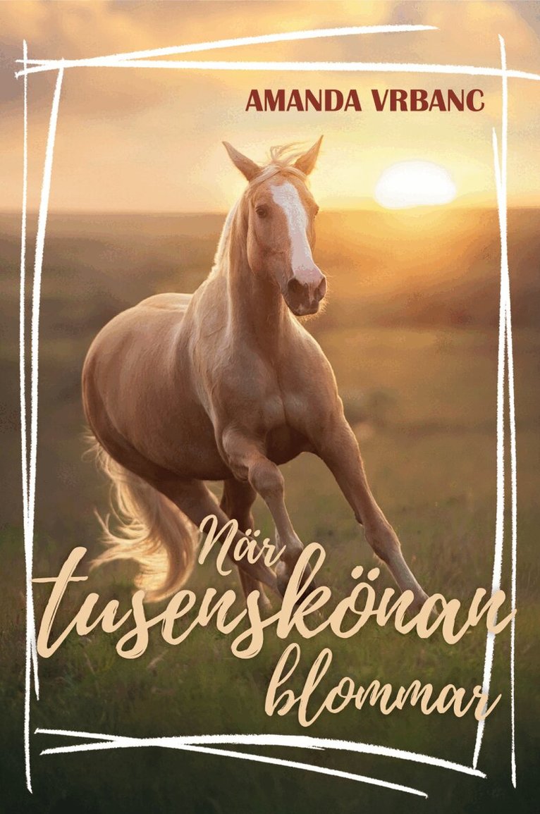 Amanda Vrbanc - När tusenskönan blommar, Inbunden