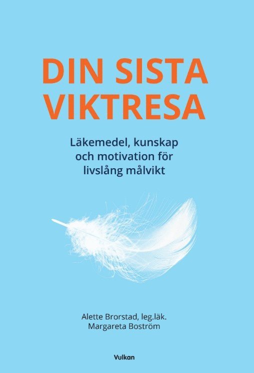 DIN SISTA VIKTRESA - läkemedel, kunskap och motivation för livslång målvikt 1