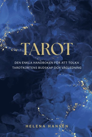 bokomslag Tarot : den enkla handboken för att tolka tarotkortens budskap och vägledning