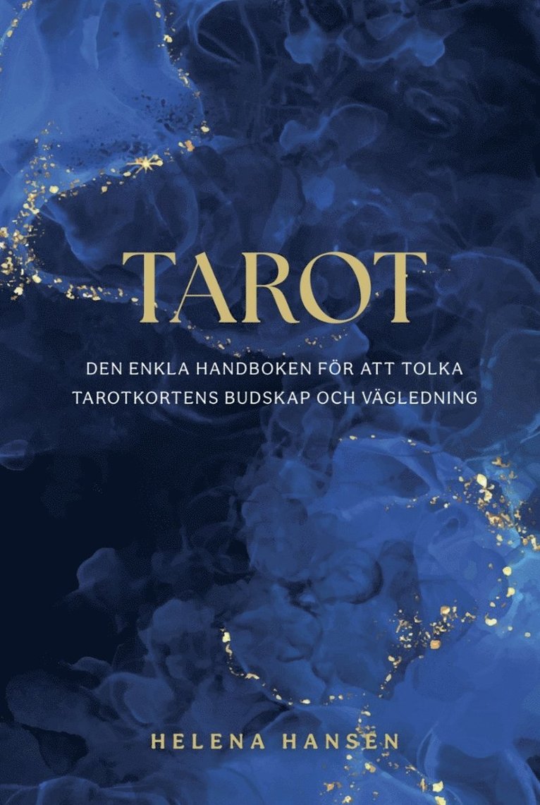 Tarot : den enkla handboken för att tolka tarotkortens budskap och vägledning 1