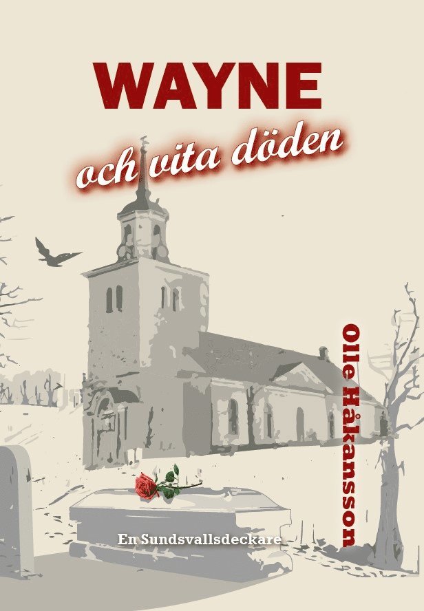 Olle Håkansson - Wayne och vita döden, Inbunden