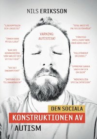 bokomslag Den Sociala Konstruktionen av Autism