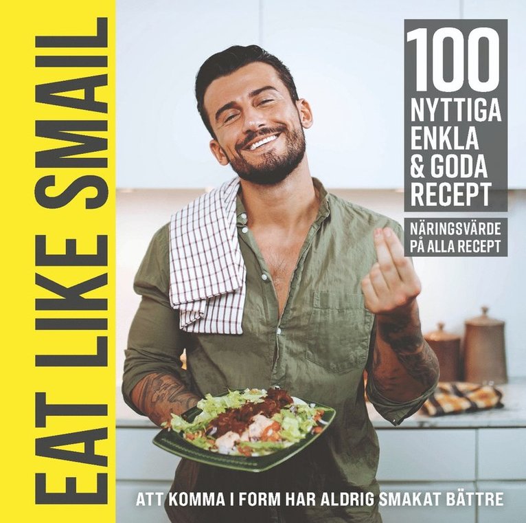 Eat like Smail : Att komma i form har aldrig smakat bättre 1