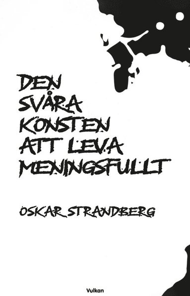 bokomslag Den svåra konsten att leva meningsfullt