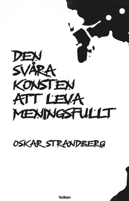 Den svåra konsten att leva meningsfullt 1