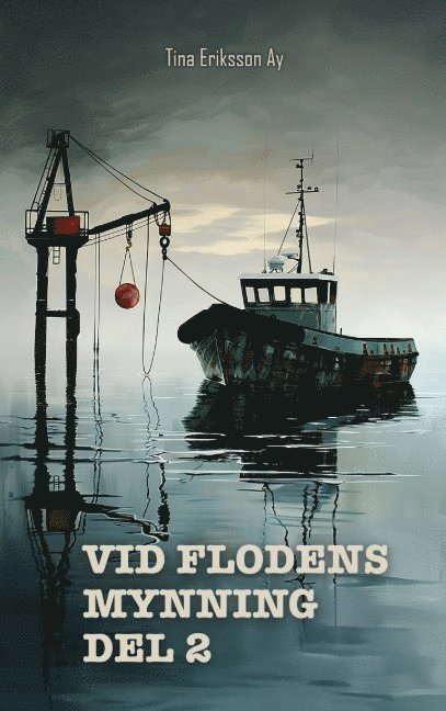 Vid flodens mynning. 2 1