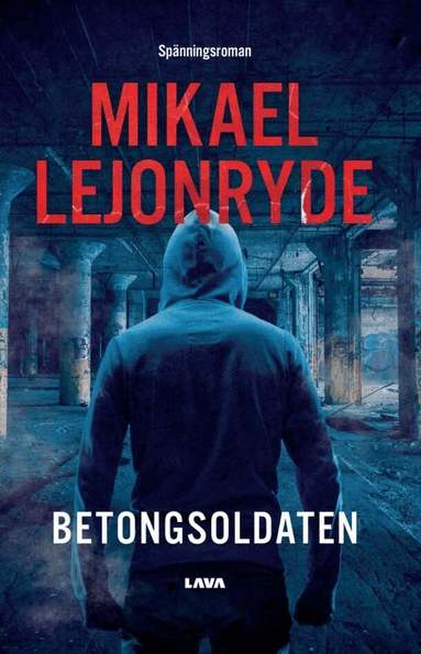 Mikael Lejonryde - Betongsoldaten, Häftad