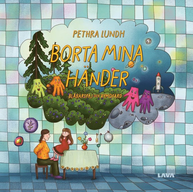 Borta mina händer : blåbärspaj och rymdfärd